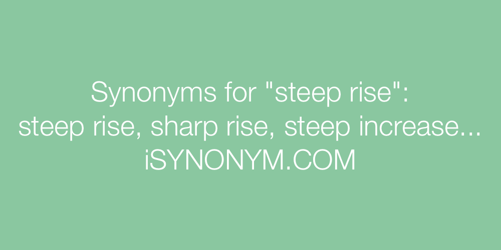 Synonyms steep rise