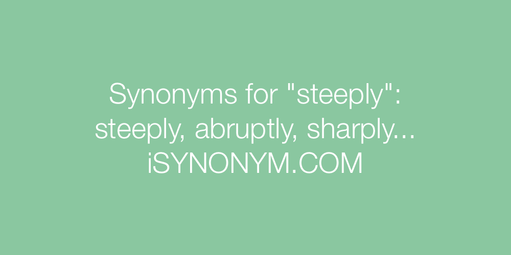 Synonyms steeply