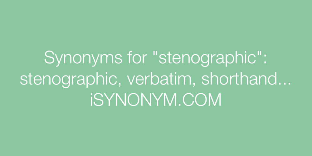 Synonyms stenographic
