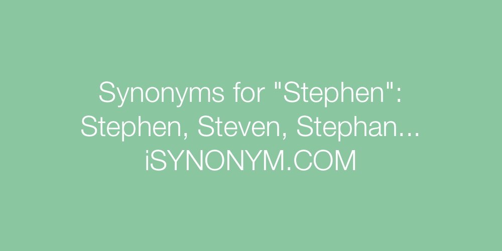 Synonyms Stephen