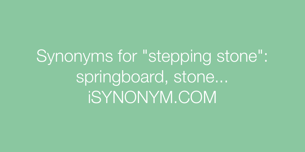 Synonyms stepping stone