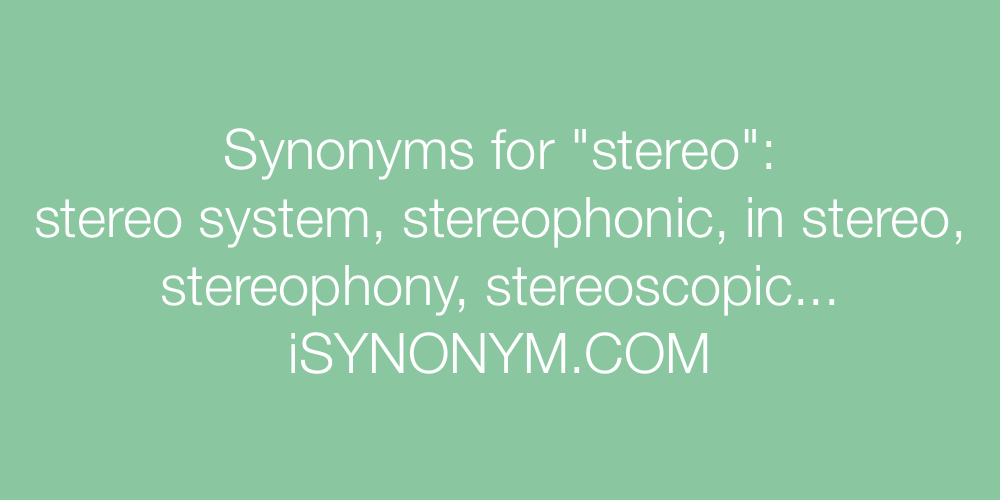 Synonyms stereo