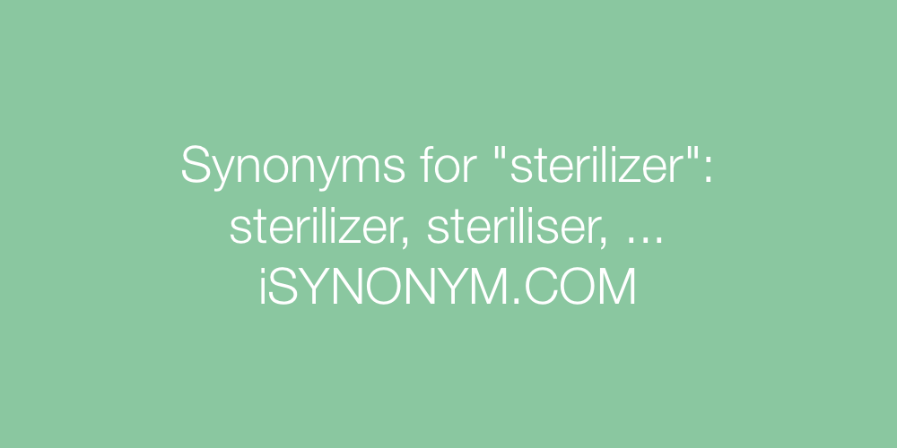 Synonyms sterilizer