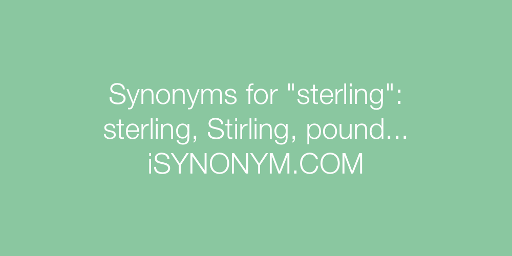 Synonyms sterling