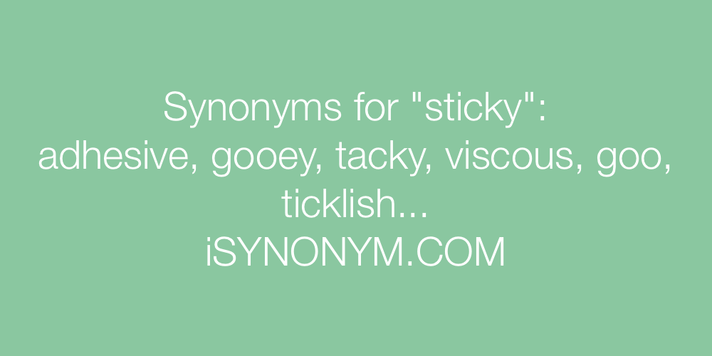 Synonyms sticky