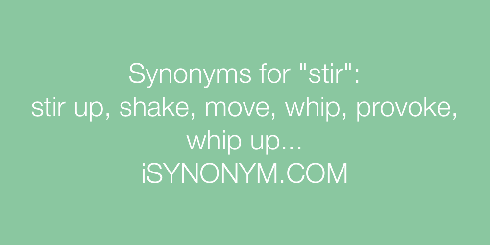 Synonyms stir