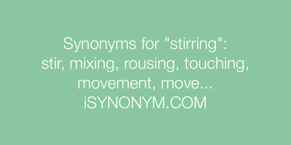 Synonyms stirring