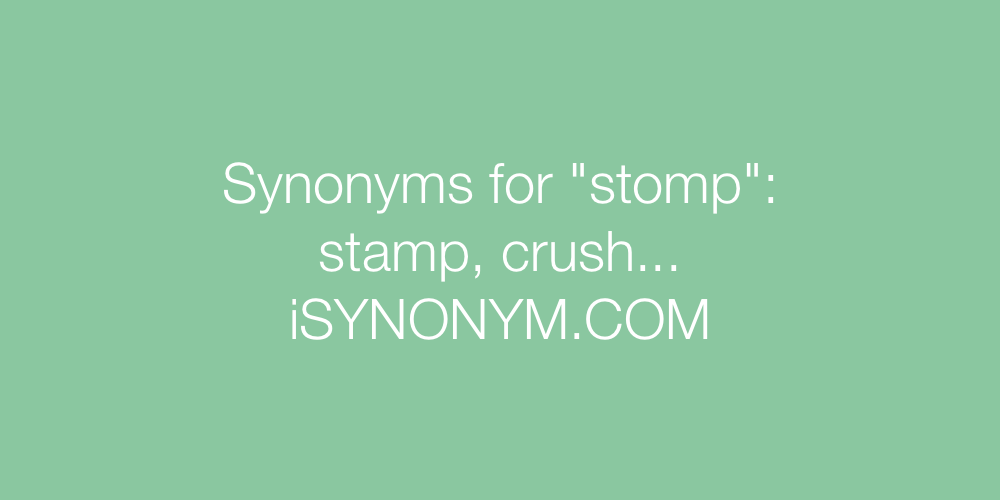 Synonyms stomp