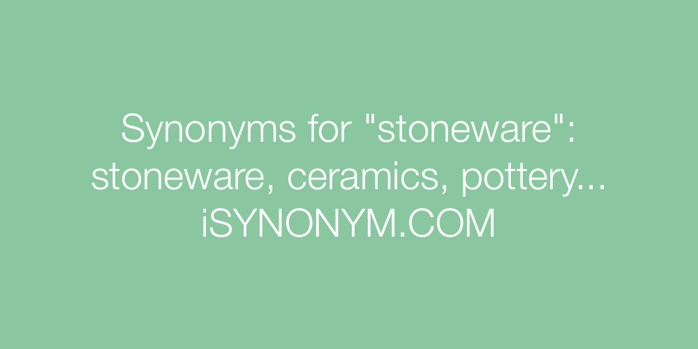 Synonyms stoneware
