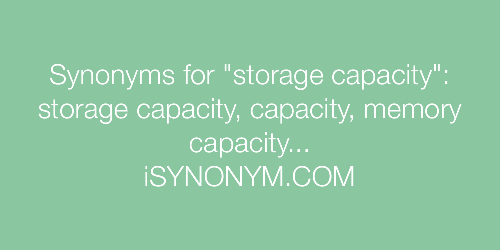 Synonyms storage capacity