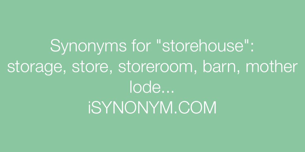 Synonyms storehouse