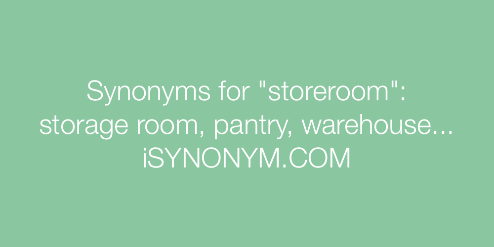 Synonyms storeroom