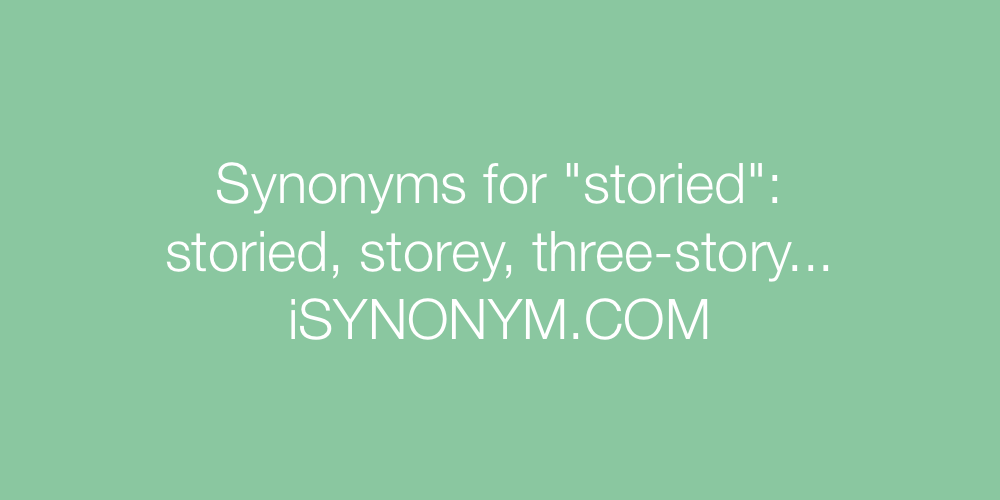 Synonyms storied