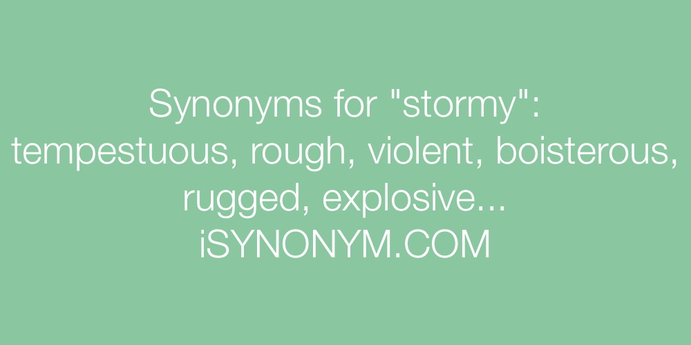 Synonyms stormy