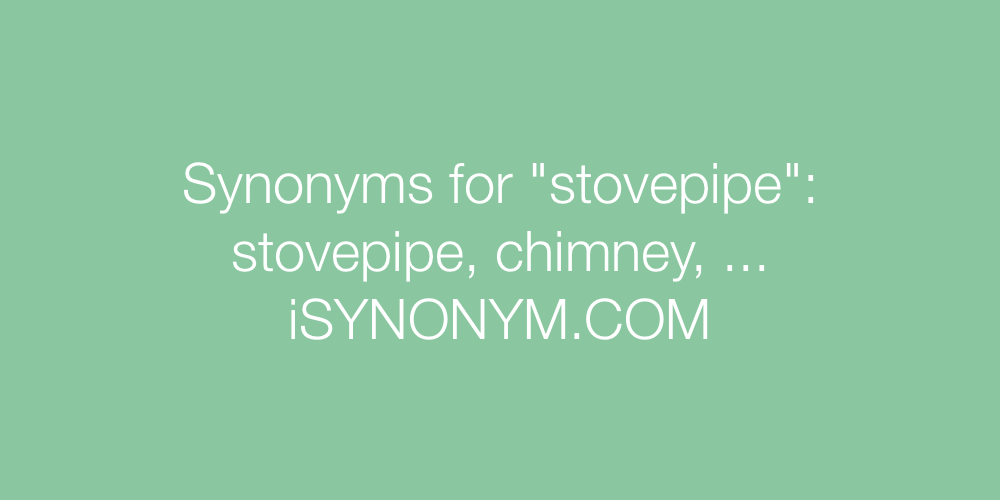 Synonyms stovepipe