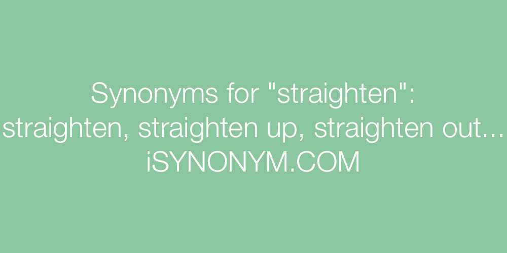 Synonyms straighten