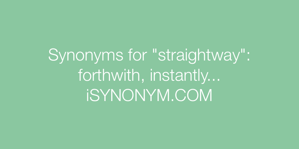 Synonyms straightway