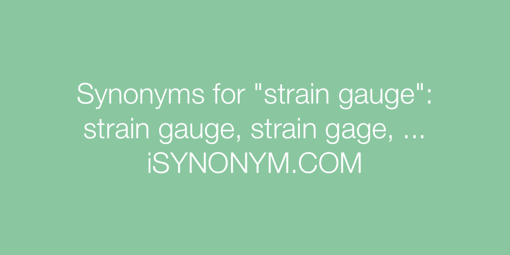 Synonyms strain gauge