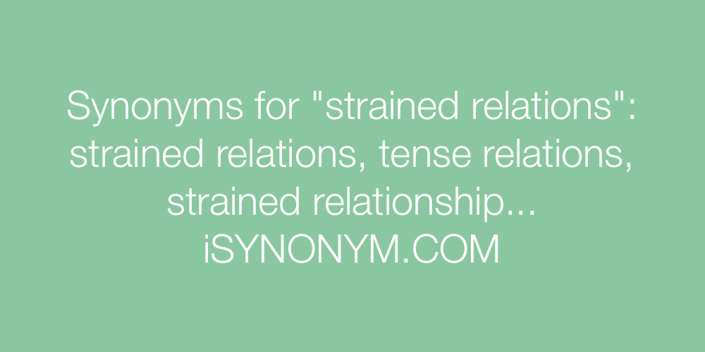 Synonyms strained relations