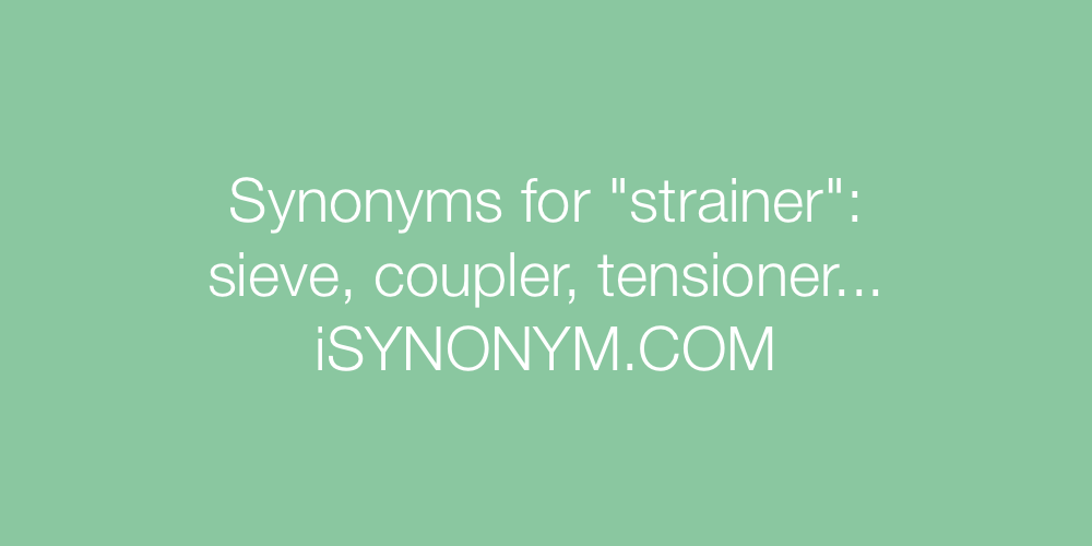 Synonyms strainer