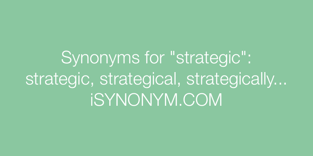 Synonyms strategic