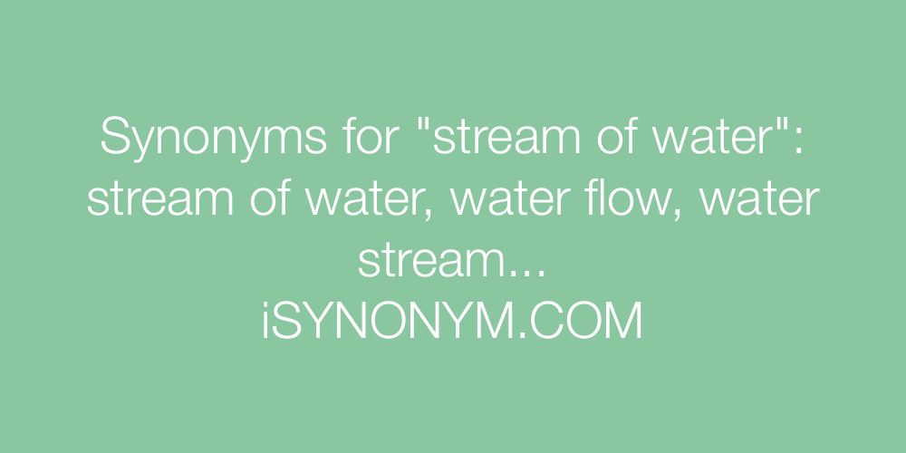 Synonyms stream of water