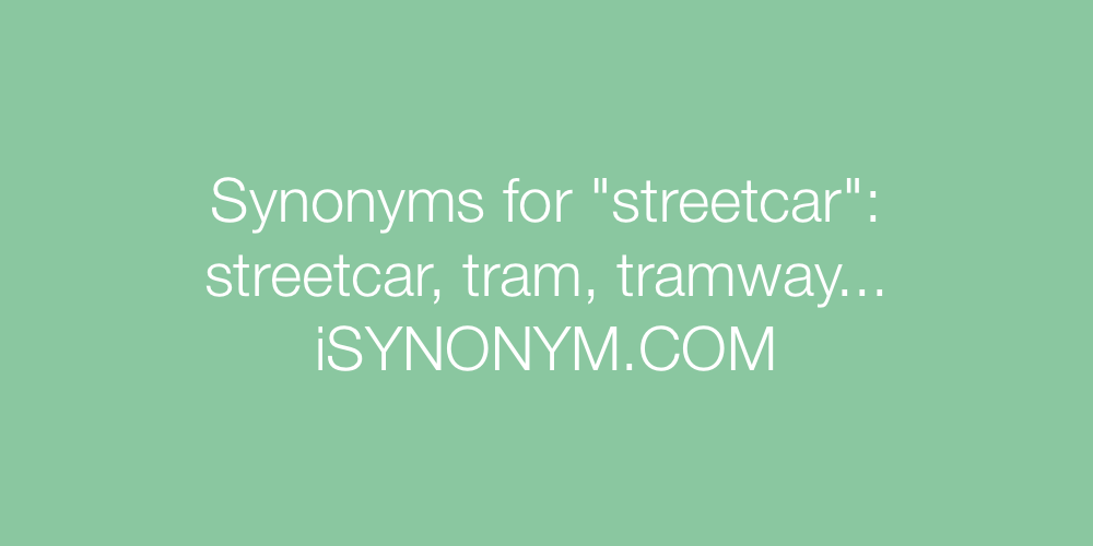 Synonyms streetcar