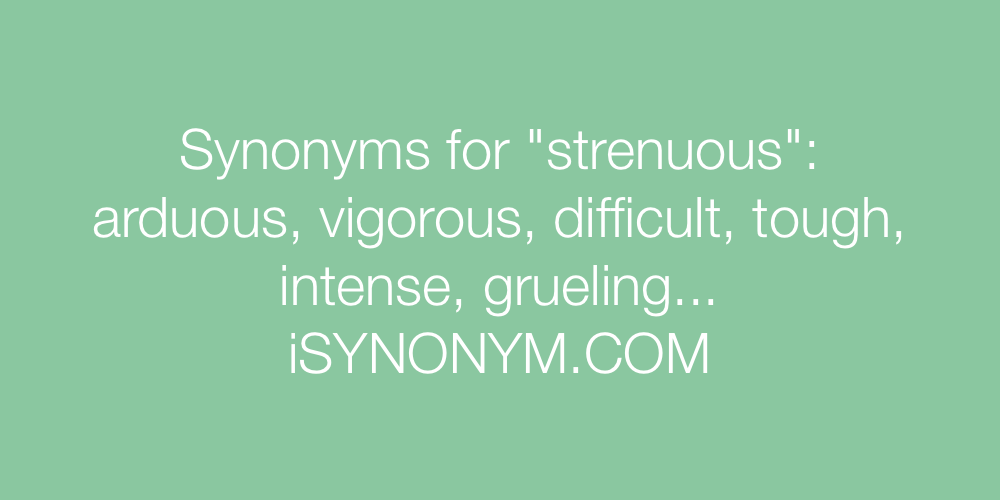 Synonyms strenuous
