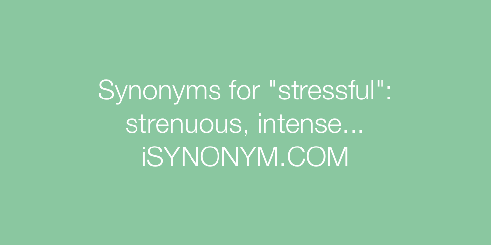 Synonyms stressful