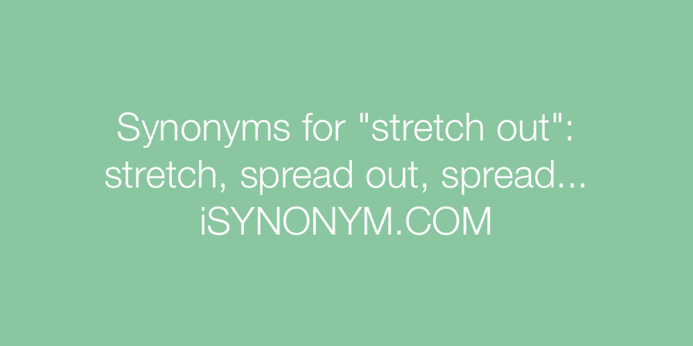 Synonyms stretch out