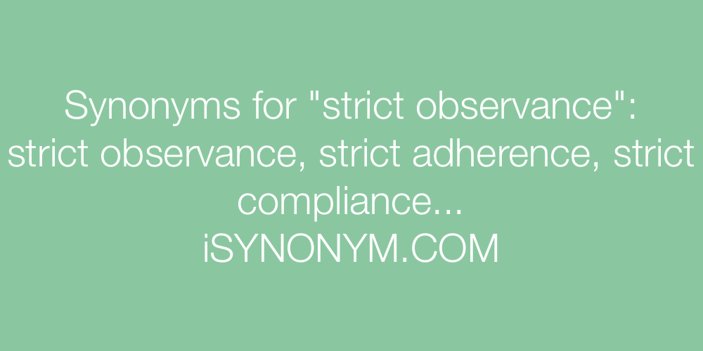 Synonyms strict observance