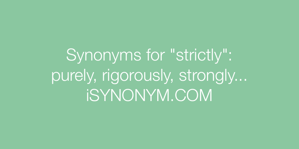 Synonyms strictly