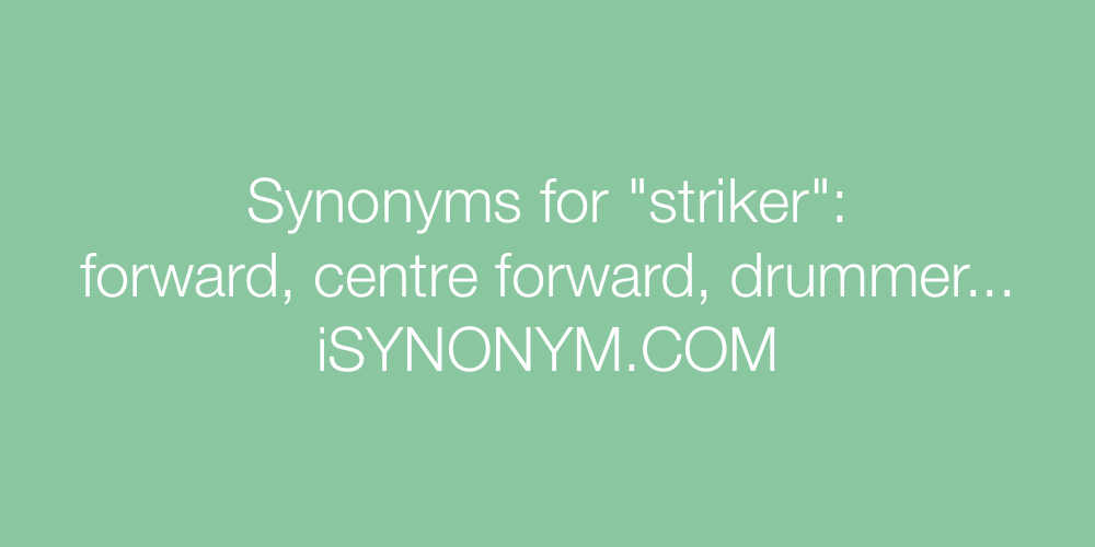 Synonyms striker