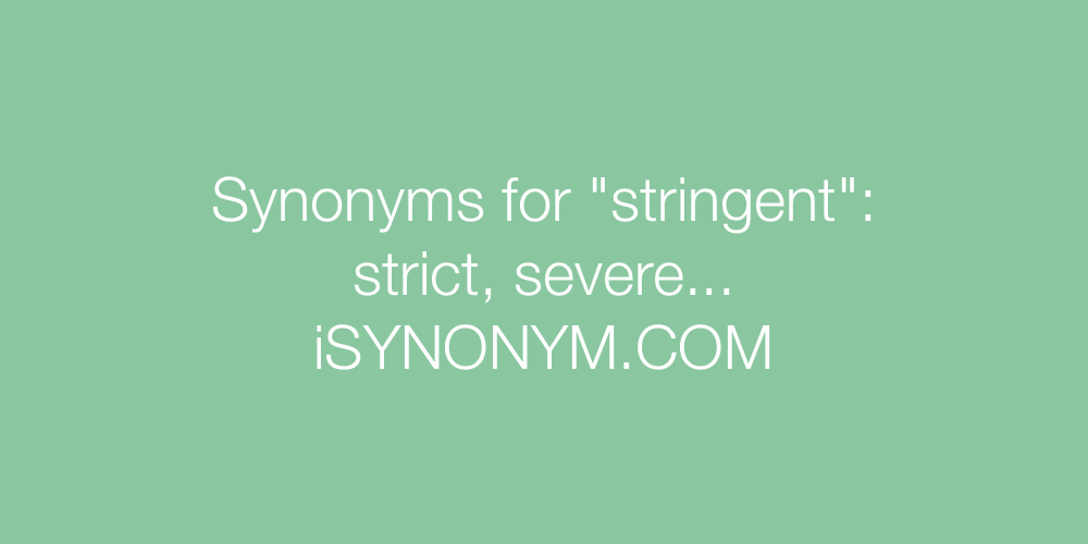 Stringent synonyms
