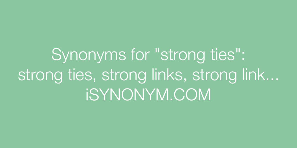 Synonyms strong ties