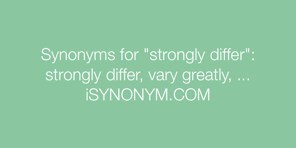 Synonyms strongly differ