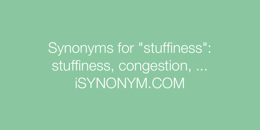 Synonyms stuffiness