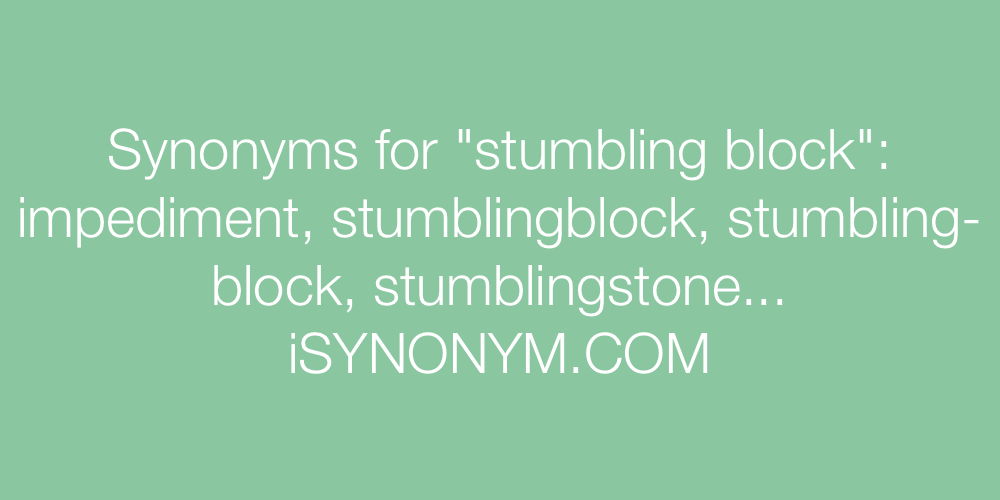 Synonyms stumbling block