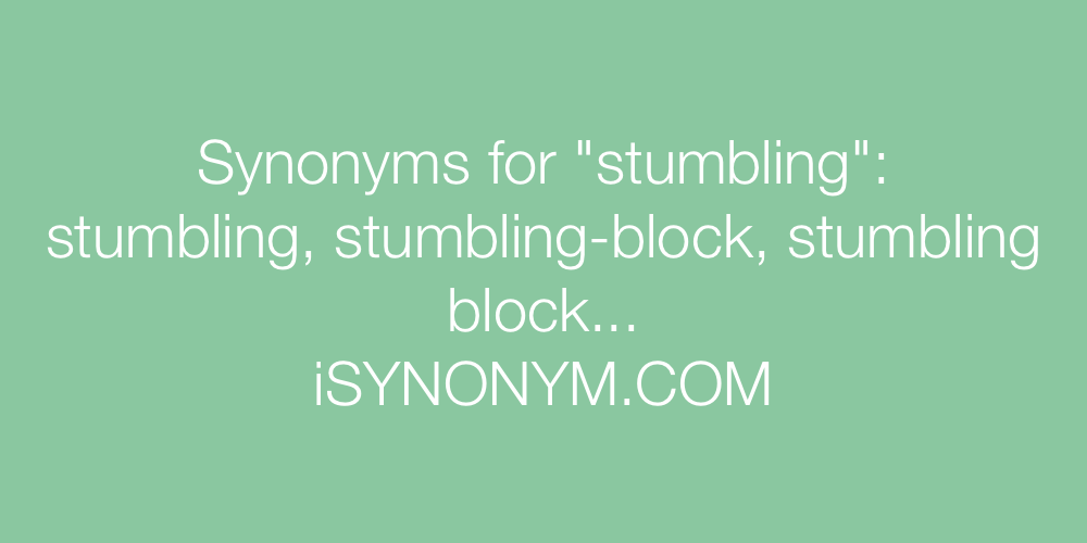 Synonyms stumbling