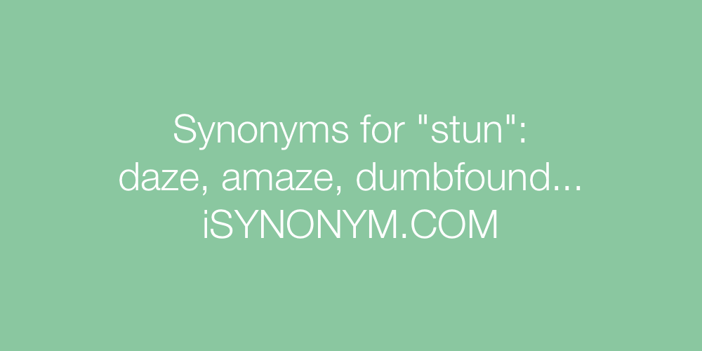 Synonyms stun