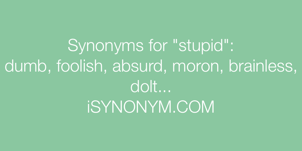Synonyms stupid