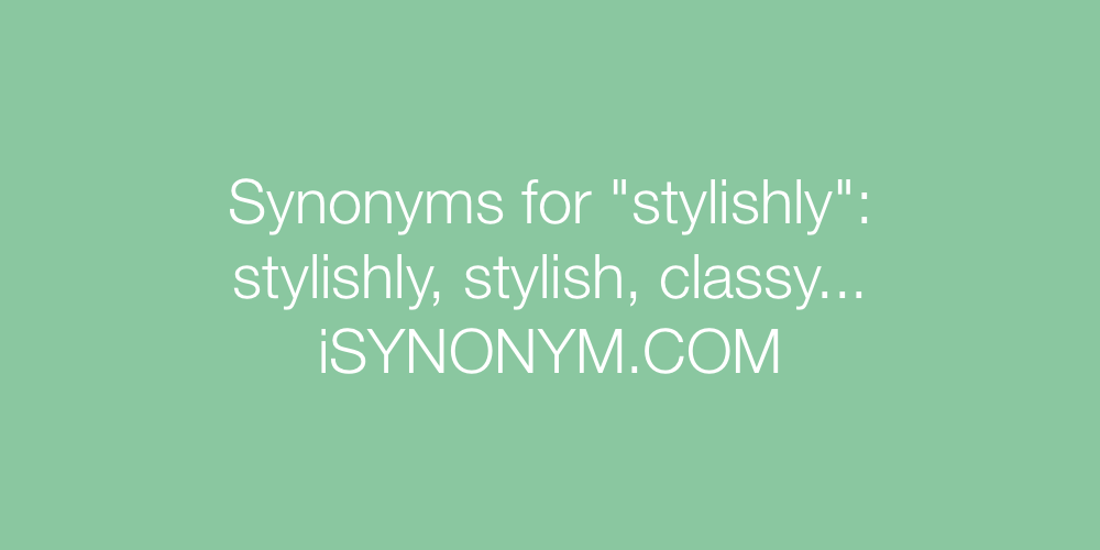 Synonyms stylishly
