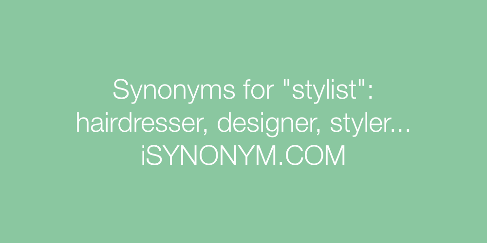 Synonyms stylist