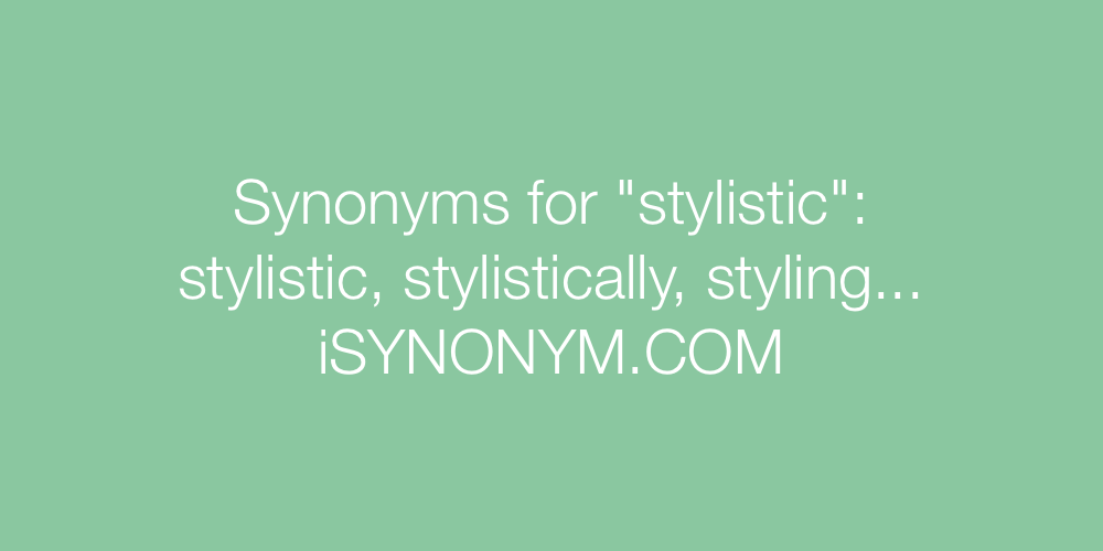 Synonyms stylistic