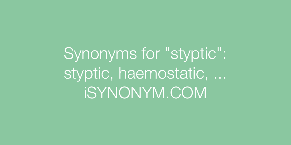 Synonyms styptic