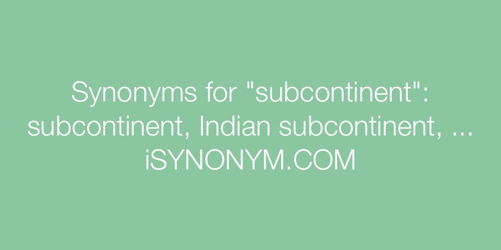 Synonyms subcontinent