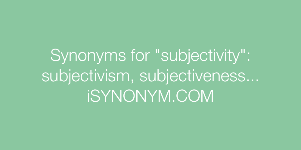 Synonyms subjectivity