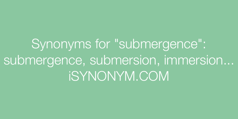 Synonyms submergence