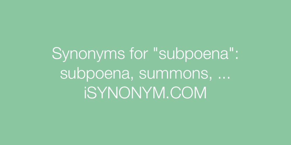 Synonyms subpoena