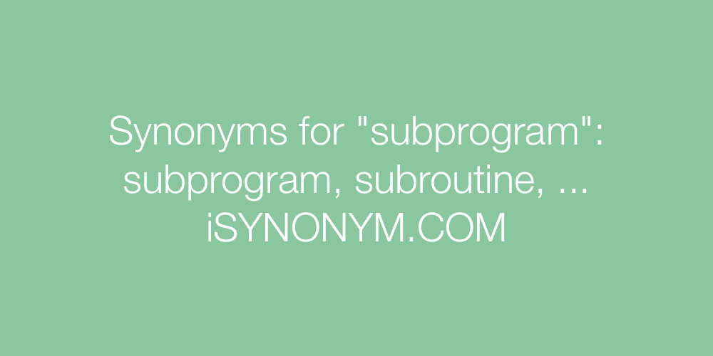 Synonyms subprogram